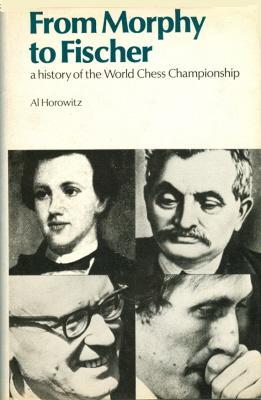 The World Chess Championship - A History - Al Horowitz