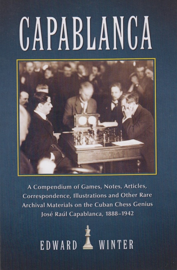 Harry Golombek's Book on Capablanca (article by Edward Winter)