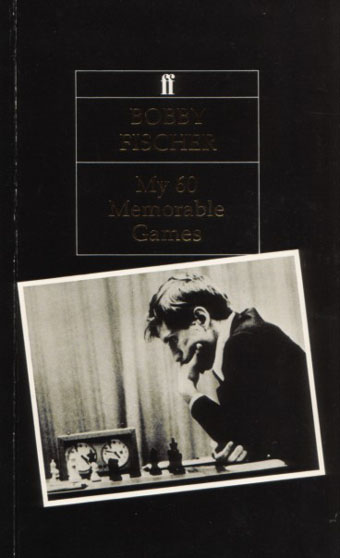 BIBLIO, My 60 Memorable Games. by FISCHER, BOBBY, New York, Simon And Schuster, n.d.