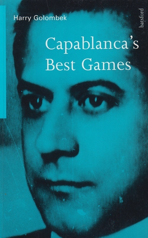 The Immortal Games of Capablanca