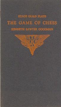 THE GAME OF CHESS by Kenneth Sawyer Goodman